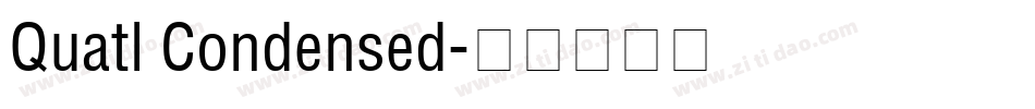 Quatl Condensed字体转换